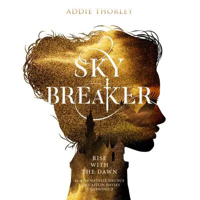 Sky Breaker Audibook, by Addie Thorley