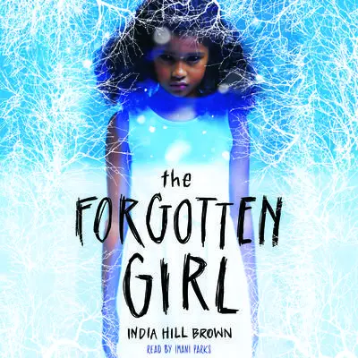 The Forgotten Girl Audibook, by India Hill Brown