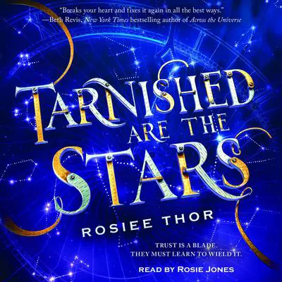 Tarnished Are the Stars Audibook, by Rosiee Thor