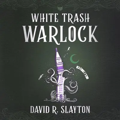 White Trash Warlock Audibook, by David R. Slayton