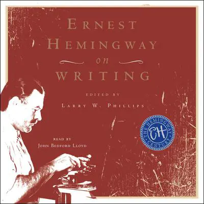 Ernest Hemingway on Writing Audibook, by Ernest Hemingway