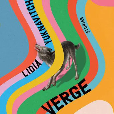 Verge Audibook, by Lidia Yuknavitch