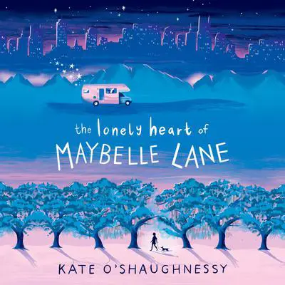 The Lonely Heart of Maybelle Lane Audibook, by Kate O’Shaughnessy