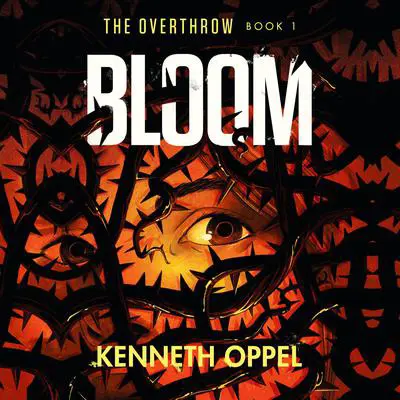 Bloom Audibook, by Kenneth Oppel