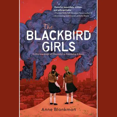 The Blackbird Girls Audibook, by Anne Blankman