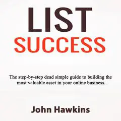 List Success Audibook, by John Hawkins