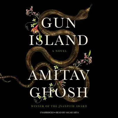 Gun Island: A Novel Audibook, by Amitav Ghosh