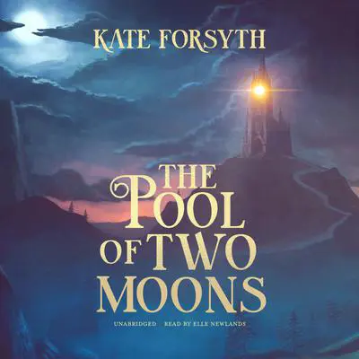 The Pool of Two Moons Audibook, by Kate Forsyth