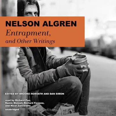 Entrapment, and Other Writings Audibook, by Nelson Algren