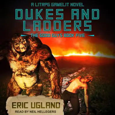 Dukes and Ladders: A LitRPG/Gamelit Adventure Audibook, by Eric Ugland