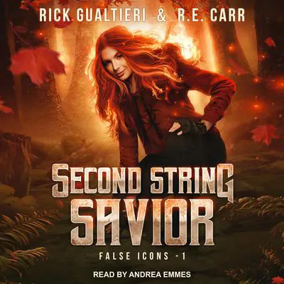 Second String Savior: From the Tome of Bill Universe Audibook, by Rick Gualtieri