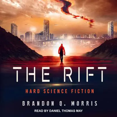 The Rift: Hard Science Fiction Audibook, by Brandon Q. Morris