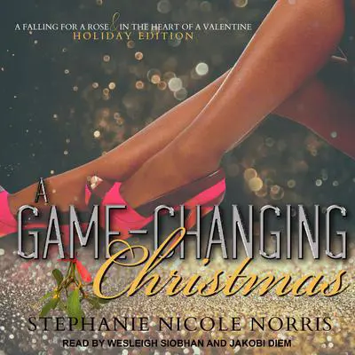 A Game-Changing Christmas Audibook, by Stephanie Nicole Norris