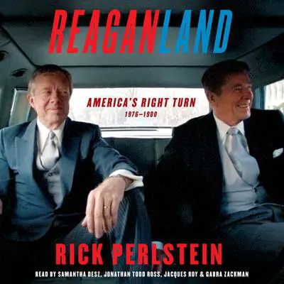 Reaganland: America's Right Turn 1976-1980 Audibook, by Rick Perlstein