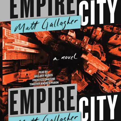 Empire City: A Novel Audibook, by Matt Gallagher