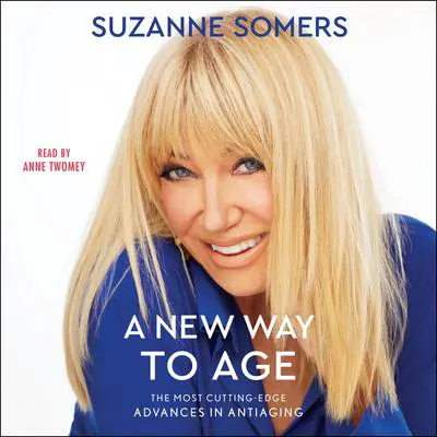 A New Way to Age Audibook, by Suzanne Somers