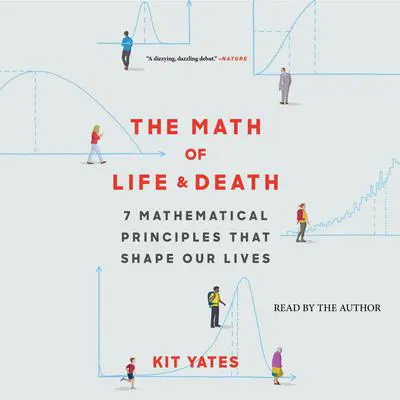 The Math of Life and Death Audibook, by Kit Yates