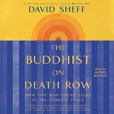 The Buddhist on Death Row: How One Man Found Light in the Darkest Place Audibook, by David Sheff