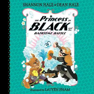 The Princess in Black and the Bathtime Battle Audibook, by Shannon Hale