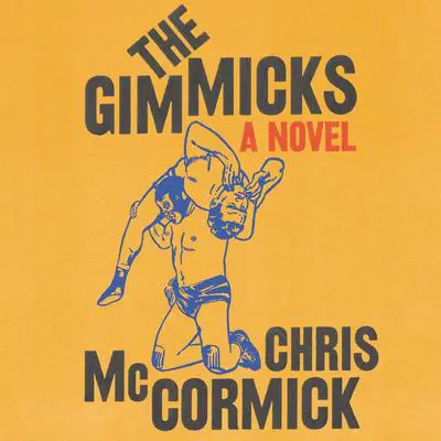 The Gimmicks: A Novel Audibook, by Chris McCormick
