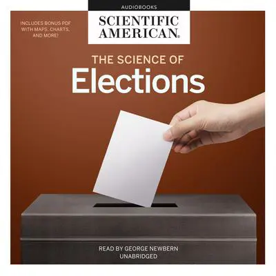 The Science of Elections Audibook, by Scientific American