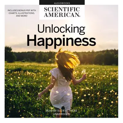 Unlocking Happiness Audibook, by Scientific American