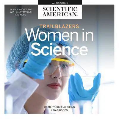 Trailblazers: Women in Science Audibook, by Scientific American