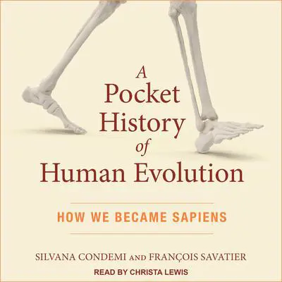 A Pocket History of Human Evolution: How We Became Sapiens Audibook, by François Savatier