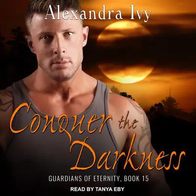 Conquer the Darkness Audibook, by Alexandra Ivy