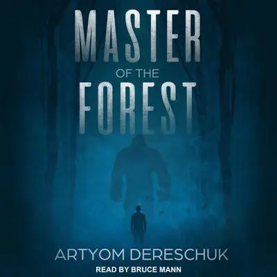Master of the Forest Audibook, by Artyom Dereschuk