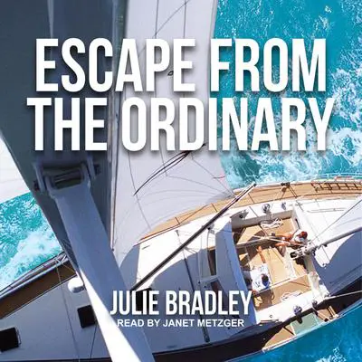 Escape from the Ordinary Audibook, by Julie Bradley