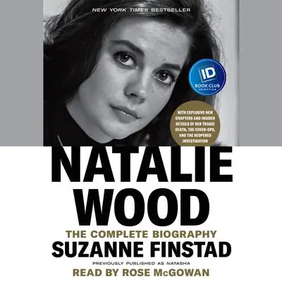 Natalie Wood: The Complete Biography Audibook, by Suzanne Finstad