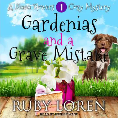 Gardenias and a Grave Mistake Audibook, by Ruby Loren