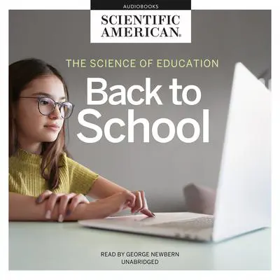 The Science of Education: Back to School Audibook, by Scientific American