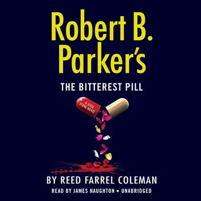 Robert B. Parker's The Bitterest Pill Audibook, by Reed Farrel Coleman