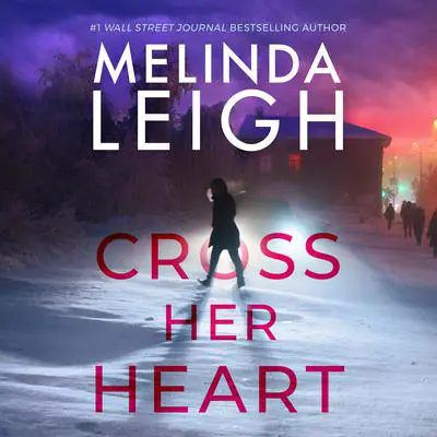 Cross Her Heart Audibook, by Melinda Leigh