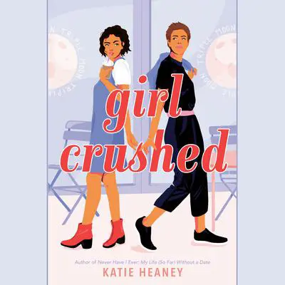 Girl Crushed Audibook, by Katie Heaney