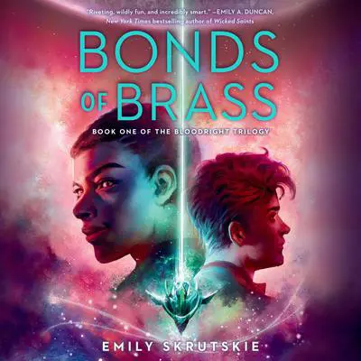Bonds of Brass: Book One of The Bloodright Trilogy Audibook, by Emily Skrutskie