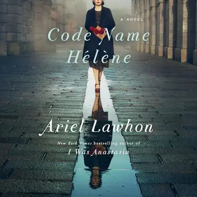 Code Name Hélène: A Novel Audibook, by Ariel Lawhon