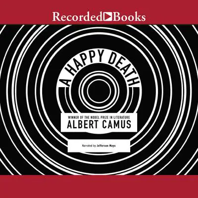 A Happy Death Audibook, by Albert Camus