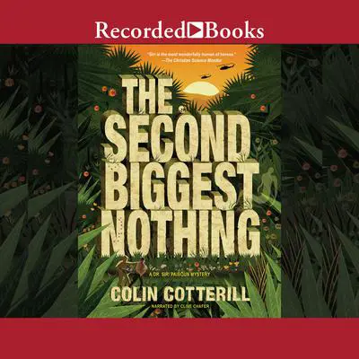 The Second Biggest Nothing Audibook, by Colin Cotterill