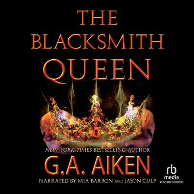 The Blacksmith Queen Audibook, by G. A. Aiken