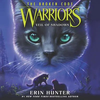 Warriors: The Broken Code #3: Veil of Shadows Audibook, by Erin Hunter