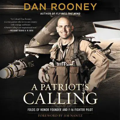 A Patriot's Calling: My Life as an F-16 Fighter Pilot Audibook, by Dan Rooney