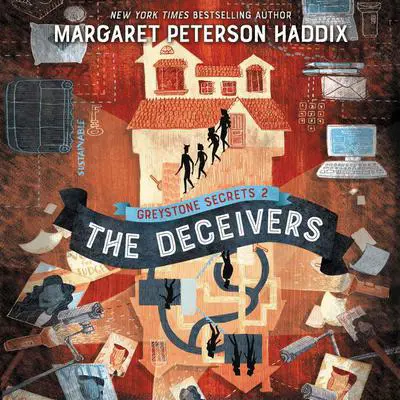 Greystone Secrets #2: The Deceivers Audibook, by Margaret Peterson Haddix