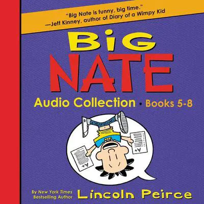 Big Nate Audio Collection: Books 5-8 Audibook, by Lincoln Peirce