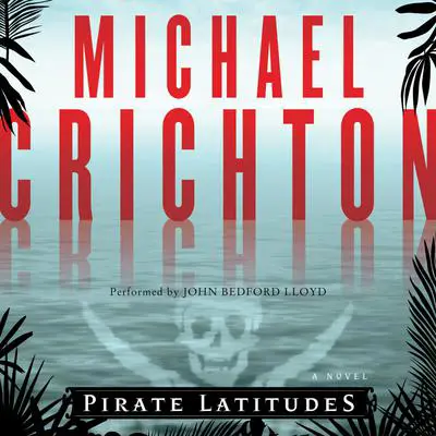 Pirate Latitudes Audibook, by Michael Crichton