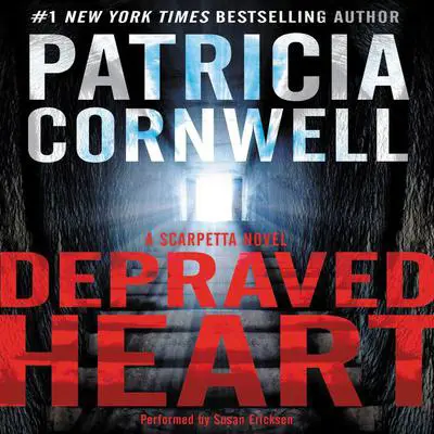 Depraved Heart Audibook, by Patricia Cornwell