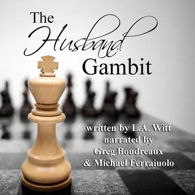 The Husband Gambit Audibook, by L.A. Witt