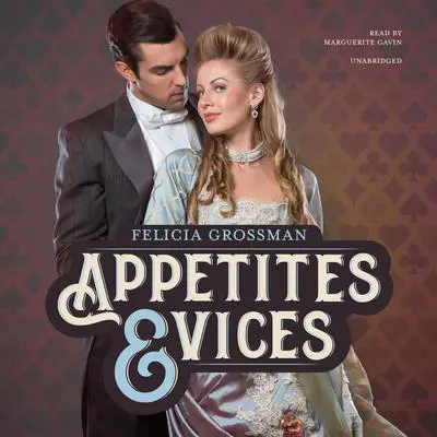 Appetites & Vices Audibook, by Felicia Grossman